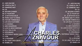 The Best of Charles Aznavour - Charles Aznavour Greatest Hits Full Album 2022