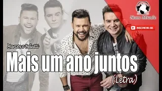 Marcos e Belutti - Mais  um ano juntos - Letra