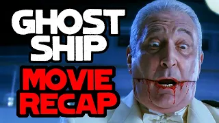 Abandoned Cruise Liner Refuses to Give Up Her Treasure - Ghost Ship (2002)- Horror Movie Recap