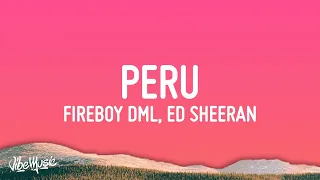 Fireboy DML & Ed Sheeran - Peru (Lyrics)