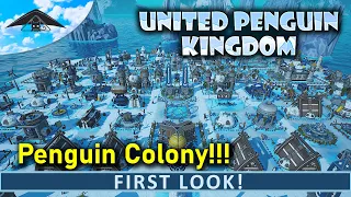 New Penguin Colony Builder!! 🐧 | United Penguin Kingdom - First Look