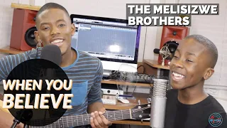 The Melisizwe Brothers - When You Believe (Whitney Houston and Mariah Carey Cover) #StayHome