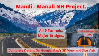 Nerchowk Mandi Manali 4 Lane Project | All Tunnels 3D View on Map $ Site Visit. Full Detail in Hindi