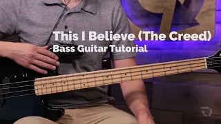 This I Believe (The Creed) - Bass Guitar Tutorial