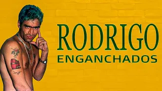 RODRIGO ENGANCHADOS / EXITOS!