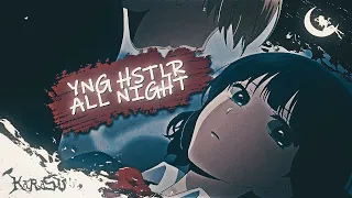 Yng Hstlr - All Night