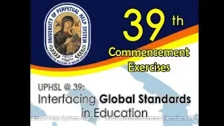 UPHSL 39th Commencement Exercises