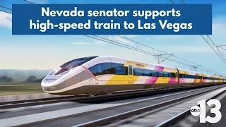 Nevada senator supports grant for high-speed train from Las Vegas to Southern California