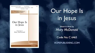 Our Hope Is in Jesus - Mary McDonald