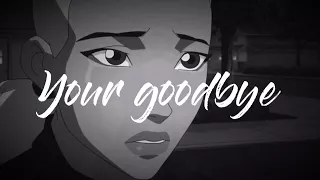 •Your Goodbye• Young Justice SpitFire