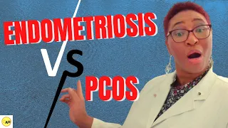 PCOS Vs Endometriosis | Similarities & Differences.