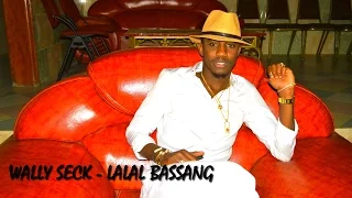 Wally SECK - LALAL BASSANG