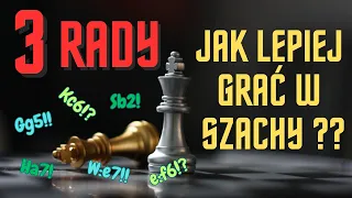 Szachy. 3 rady: jak lepiej grać w szachy?