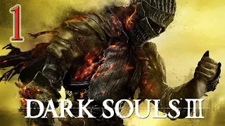 Dark Souls 3 Прохождение #1 Босс Судия Гундир