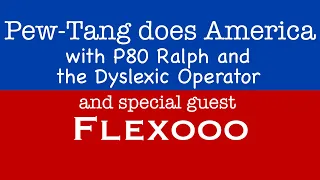 Pew-Tang does America Ep.3 : with Flexooo LIVE