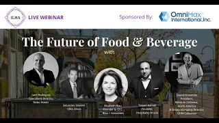 ILHA Webinar Series: Episode 5 - The Future of Food & Beverage