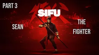 SIFU | Part 3 | Sean - The Fighter
