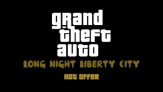 Hot Offer - GTA Long Night Liberty City (MOD)