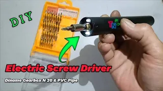 DIY ELECTRIC SCREWDRIVER using N20 gearbox dynamo and pvc pipe