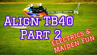 RC Helicopter Build/ New Align TB40 Part 2/ Electrics & Maiden