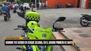 Hombre fue herido en ataque sicarial en el barrio Primero de Mayo