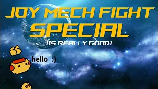 So, Joy Mech Fight Special is also really good