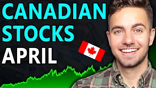 3 Canadian Stocks I am Buying Now - April 2024