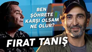 FIRAT TANIŞ "İNSANLARI DİKİZLEMEYİ SEVERİM!"