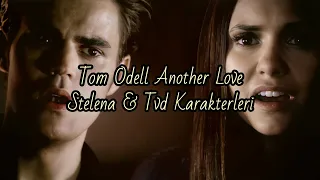 Stelena & Tvd Karakterleri - Tom Odell Another Love Türkçe - Vampir Günlükleri