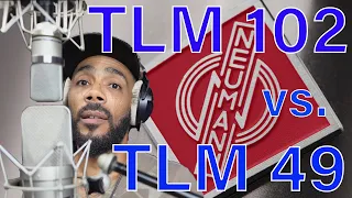 tlm 49 vs tlm 102.  Should I get a new mic?