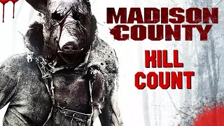 Madison County (2011) - Kill Count S07 - Death Central