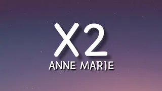 Anne Marie - x2 (Lyrics)