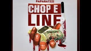 Paparatzzi - Chop E Line (Brik Pon Brik Riddim) January 2020