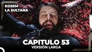 Kosem La Sultana | Capítulo 53 (Versión Larga)