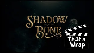 Shadow and Bone Season 2 - That's a wrap