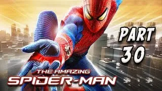 The Amazing Spider-Man Walkthrough - Part 30 [Chapter 10] Spider-Man No More Let's Play XBOX PS3