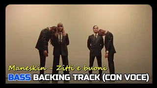 BASS BACKING TRACK - Zitti e buoni - Maneskin (CON VOCE)