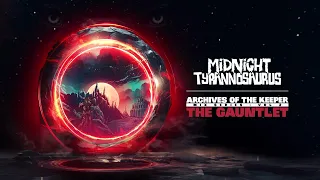 MIDNIGHT TYRANNOSAURUS •  ARCHIVES OF THE KEEPER VOL. 2 - THE GAUNTLET