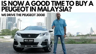Peugeot 3008: Is Now A Good Time To Buy A Peugeot in Malaysia?