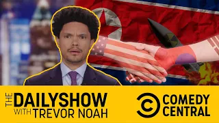 U.S 🤝 North Korea missiles | The Daily Show | Comedy Central Africa