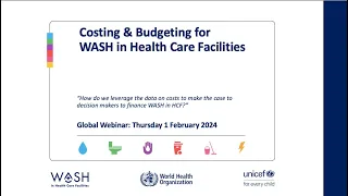 Costing, budgeting and financing WASH in health care facilities