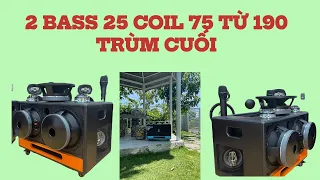 2 bass 25 coil 75 từ 190 trùm cuối