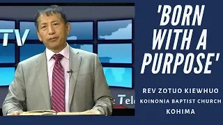 'Born for a purpose' Rev Zotuo