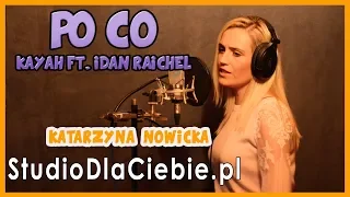 Po co - Kayah feat. Idan Raichel (cover by Katarzyna Nowicka) #1113