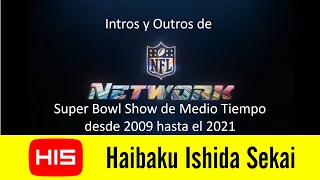 Intros y Outros del Super Bowl Halftime Show (2009-2021)