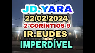 CCB PALAVRA E TESTEMUNHOS  22/02/2024 JARDIM YARA VILA  FORMOSA 2 CORINTIOS CAP. 9 IR.EUDES