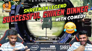 Shreeman legend-Successful Chiken Dinner With Comedy 😂 Pubg Mobile