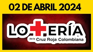 Resultado LOTERIA de la CRUZ ROJA 2 de abril de 2024 💫✅💰