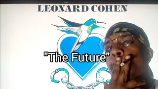 REACTION 10 | "The Future" Leonard Cohen