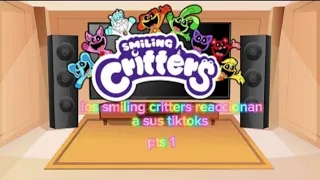 los smiling critters reacciona a sus tiktoks pts 1